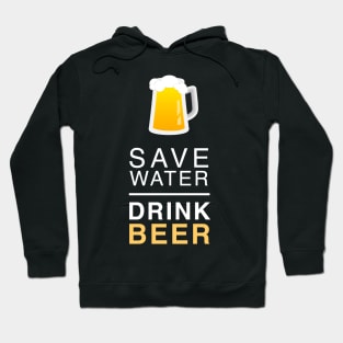 Save Water Drink Beer Hoodie